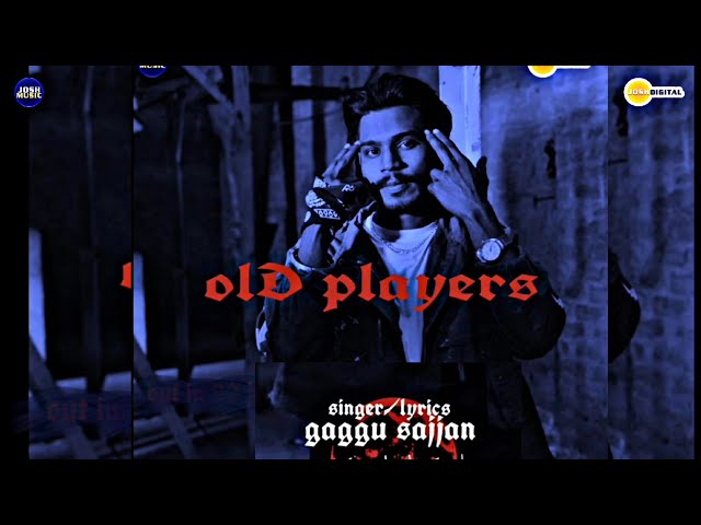 OLD PLAYERS (Official Video) Gaggu Sajjan | Josh Music Co. | Josh Digital