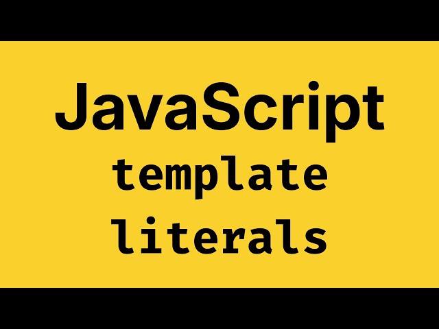 Template Literals or Template Strings in JavaScript - JavaScript Course 2026