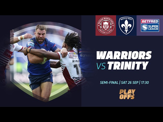 Resumen | Wigan Warriors vs. Wakefield Trinity | Betfred Super League 2026 | Semifinales