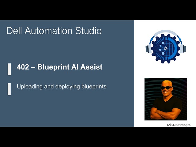402 - Blueprint AI Assist - Uploading and deploying blueprints
