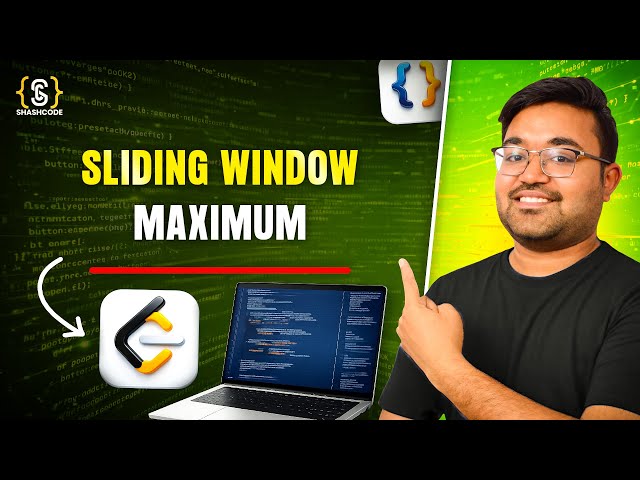 Sliding window maximum | deque | queue | Java DSA Placement | FAANG | Leetcode