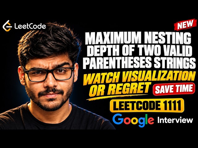 Maximum Nesting Depth of Two Valid Parentheses Strings | LEETCODE 1111 | SHORTEST | Solve In Seconds