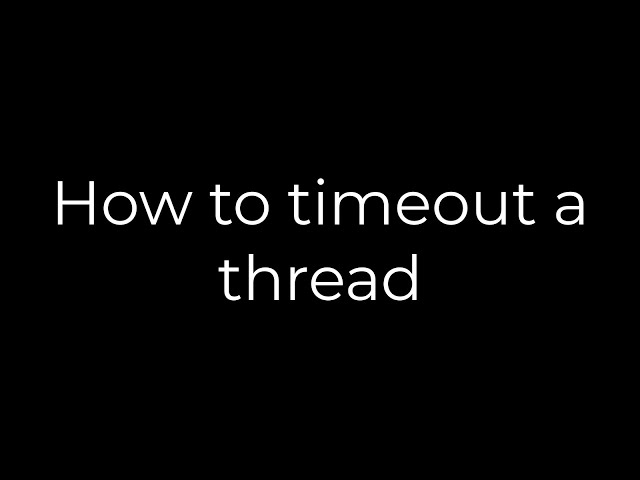 Java :How to timeout a thread(5solution)