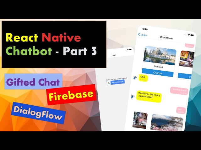 React Native Chatbot (Gifted Chat, DialogFlow and Firebase) Part 3