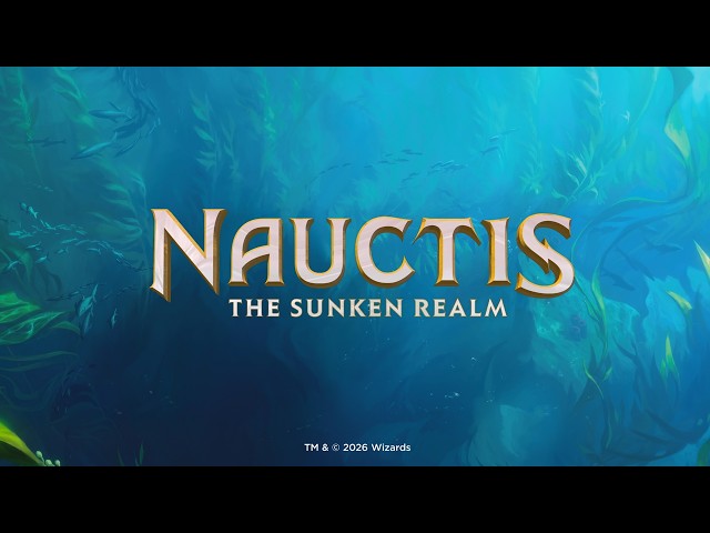 Nauctis: Sunken Realm Announce Trailer | Magic: The Gathering 2027