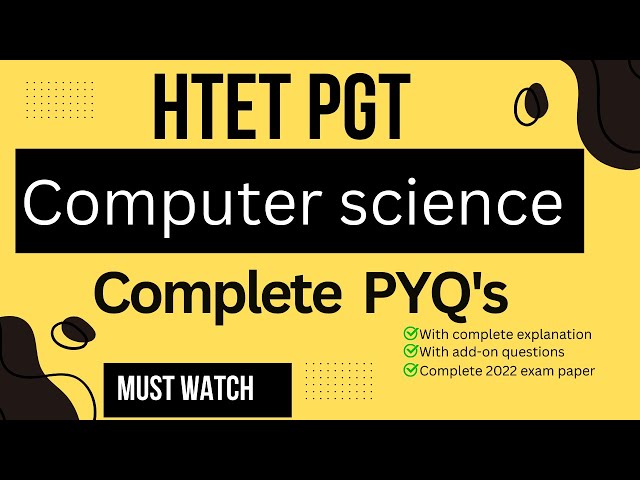 HTET PGT Computer Science| Complete PYQ's|2022 question paper solved|with best explanation|#htet2024