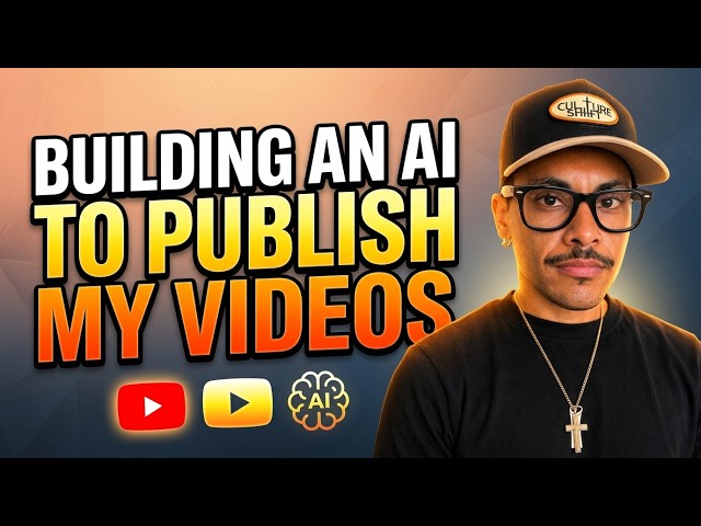 Why I'm Building an AI to Publish My Own YouTube Videos For Me (83/100)