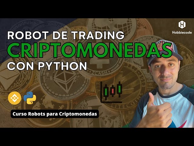 Cómo crear un Robot de Trading para Criptomonedas en Python 🤖 Curso Robots de Criptomonedas #6