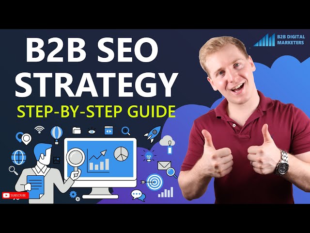 B2B SEO Strategy: Step-By-Step Process in 2026 [To Generate LEADS and Organic Traffic]