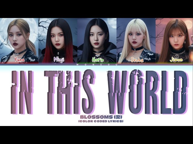 BLOSSOMS (블로썸스) "In This World" [Color Coded Lyrics]