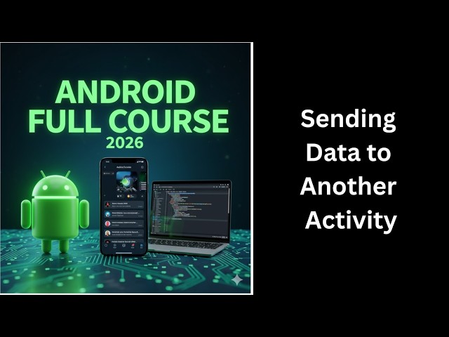 (432) Sending Data to Another Activity in Android Studio | Intent Extras | Complete Android Course