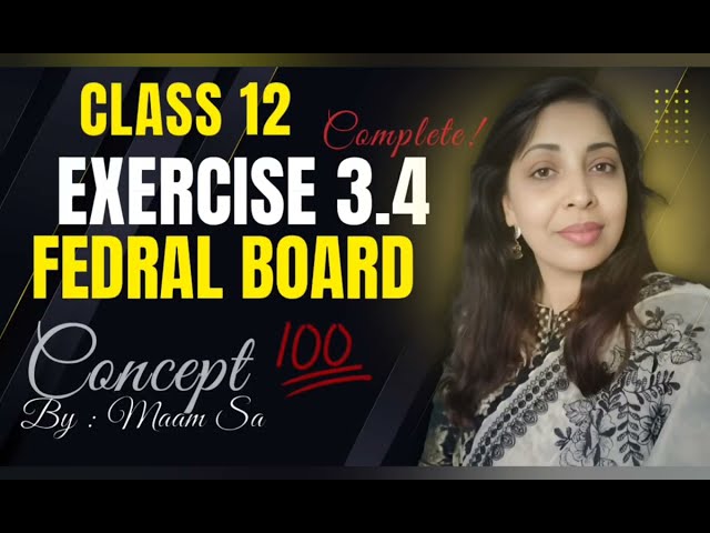 Exercise 3.4 class 12 | ex 3.4 class 12 NBF maths| ex 3.4 class 12 | class 12 ex 3.5 |federal board 