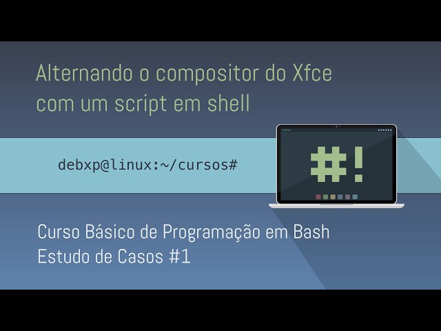 Alternando o compositor do Xfce via script em shell