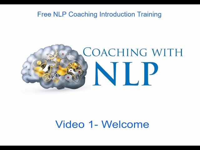 Free NLP coaching course. Video 1- Introduction