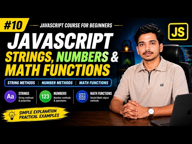 JavaScript String & Number Methods | Math Functions Explained | Lecture 10 #strings #numbers #web
