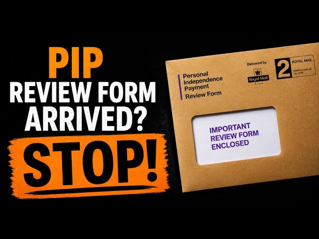 PIP REVIEW FORM ARRIVED? STOP !! DO THESE 7 THINGS BEFORE YOU TOUCH IT