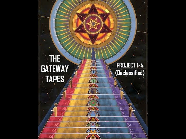 Gateway Tapes: Part 1 through 4 (DECLASSIFIED) Use YT PREMIUM for no ads