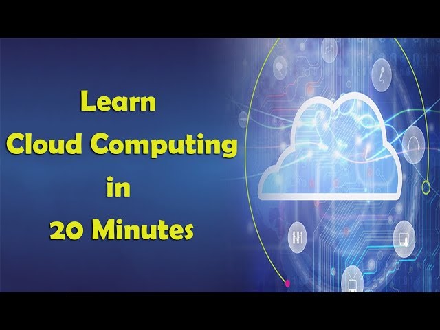 Learn Cloud Computing in 20 Minutes.