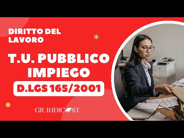 Legislative Decree 165/2001 – Consolidated Law on Public Employment (TUPI) Explained | Law and Pu...