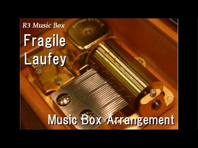 Fragile/Laufey [Music Box]