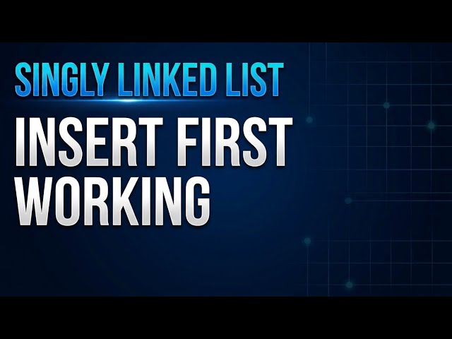 Insert First in Singly Linked List Made Easy | DSA for BTech