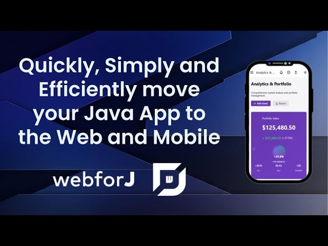 Learn how to Quickly, Simply and Efficiently move your Java App to the Web and Mobile