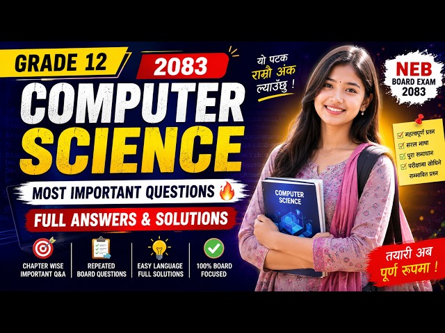 Grade 12 Computer Science 2083 Most Important Questions 🔥 | Full Answers & Solutions Part 1