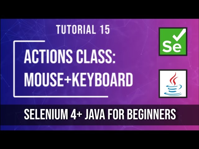 Selenium Actions Class | Mouse & Keyboard Automation