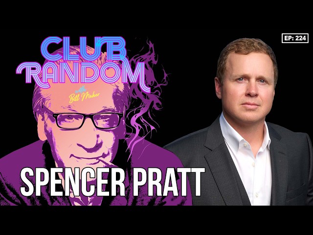 Spencer Pratt | Club Random with Bill Maher