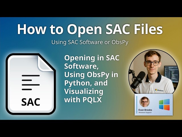 How to Open SAC Files (Seismic Analysis Code Data)