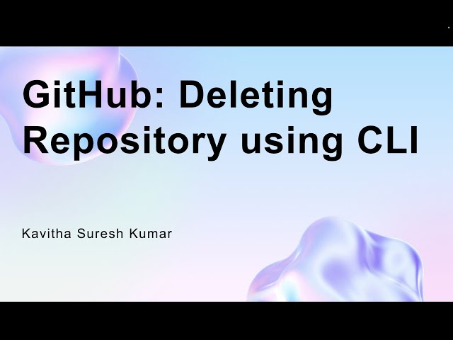 GitHub: Deleting Repository using CLI