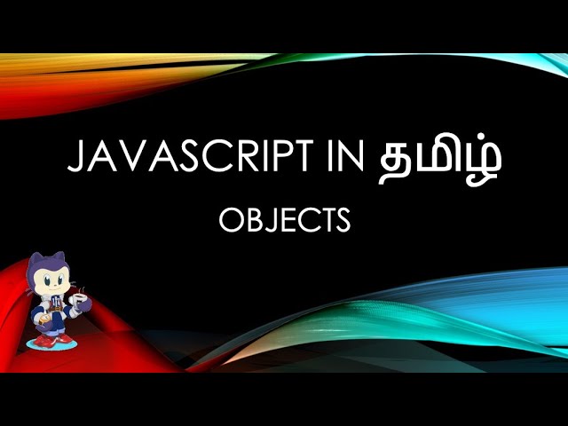Javascript (ES6) in Tamil - 19 - Objects