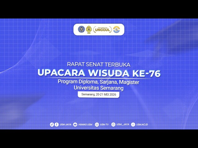 🔴[LIVE] RAPAT SENAT TERBUKA UPACARA WISUDA KE-76 UNIVERSITAS SEMARANG TAHUN 2026 TAHAP 2