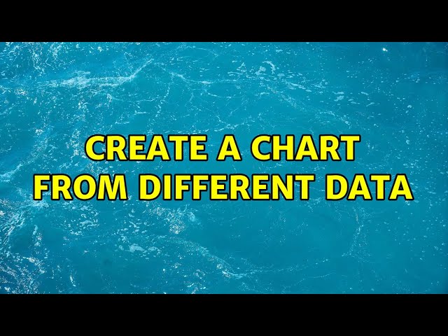 Create a chart from different data