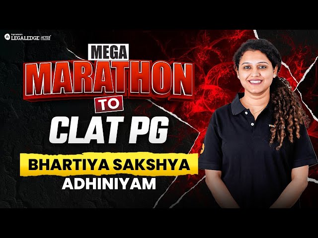 CLAT PG 2026 Live Marathon | Complete Bhartiya Sakshya Adhiniyam Marathon – Must Watch Before Exam!