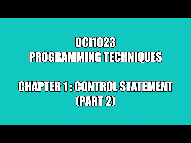 DCI1023 - Programming Techniques - Chapter 1 - Part 2