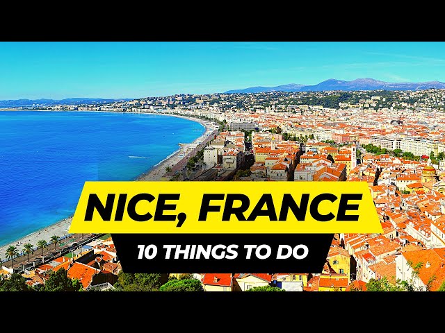 Top 10 Things to do in Nice 2026 | France Travel Guide