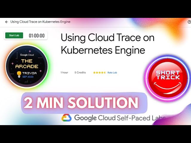 Using Cloud Trace on Kubernetes Engine | #GSP484