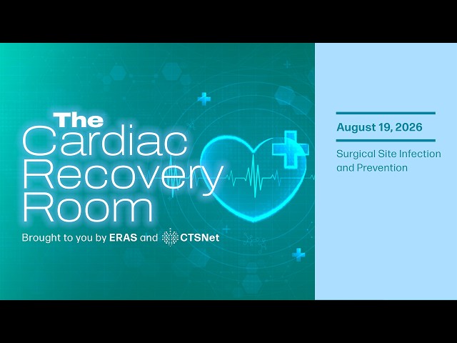 The Cardiac Recovery Room: Surgical Site Infection and Prevention