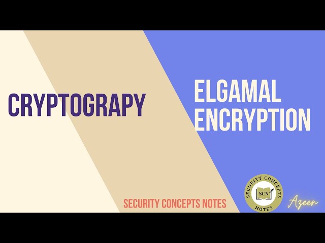 Understanding ElGamal Encryption: An Introduction to Secure Communication