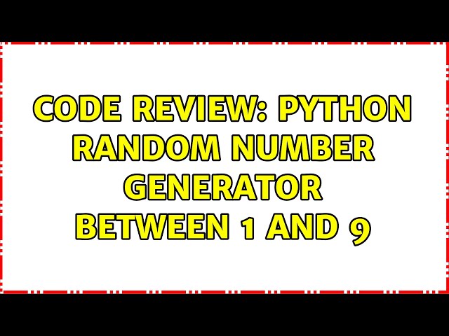 Code Review: Python random number generator between 1 and 9