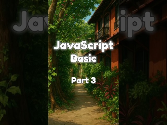 JavaScript Basic | Part 3 #programming #javascript #javascripttutorial #coding #javascriptbasics