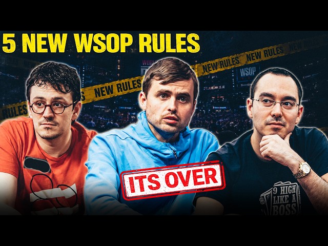 WSOP Finally Cracked Down and Introduces 5 New Poker Rules