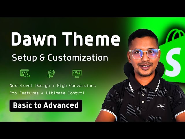 Dawn Shopify Theme Setup & Customization ✅ Basic to Advanced Live Tutorial - Class 8