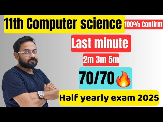11th Computer science | Last minute 70/70 | Confirm 2m 3m 5m-half yearly exam 2025
