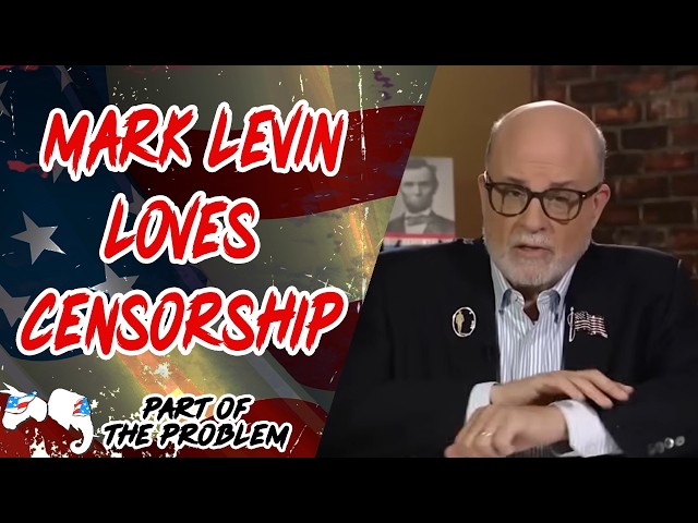 Dave Smith | Mark Levin Loves Censorship | Part Of The Problem 1389