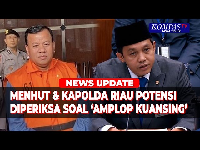 Kuansing Regent's Envelope Case, KPK Opens Opportunity to Question Forestry Minister Raja Juli an...