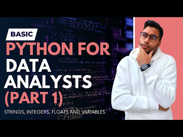 Python for Beginner Data Analysts (Part 1 - Data Types)