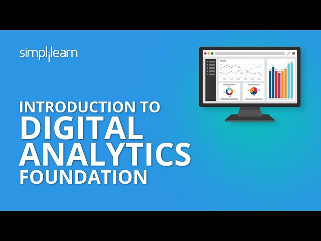 Introduction to Digital Analytics Foundation | Simplilearn