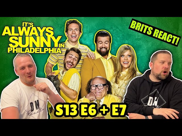 British Guys React to It's Always Sunny In Philadelphia S13 E6 + E7